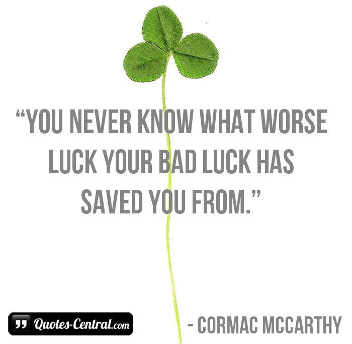 BAD LUCK QUOTES –