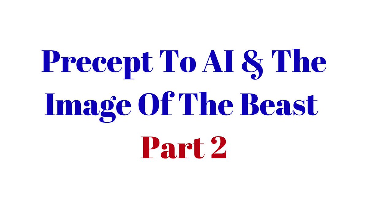 BevillExpress's tweet image. Precept To AI &amp;amp; The Image Of The Beast Part 2
youtube.com/watch?v=uFEQLC…