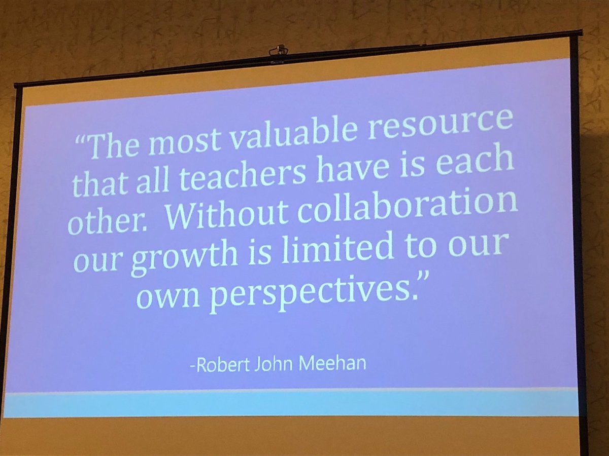 “The most valuable resource that all teachers have is each other. Without collaboration our growth is limited to our own perspectives.” Robert John Meehan #coreadvocates