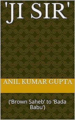 ianilkumargupta's tweet photo. Check out this book: "'JI SIR': ('Brown Saheb' to 'Bada Babu')" by Anil Kumar Gupta https://t.co/ygabHcOjJ9 https://t.co/D2RTAgqKyG