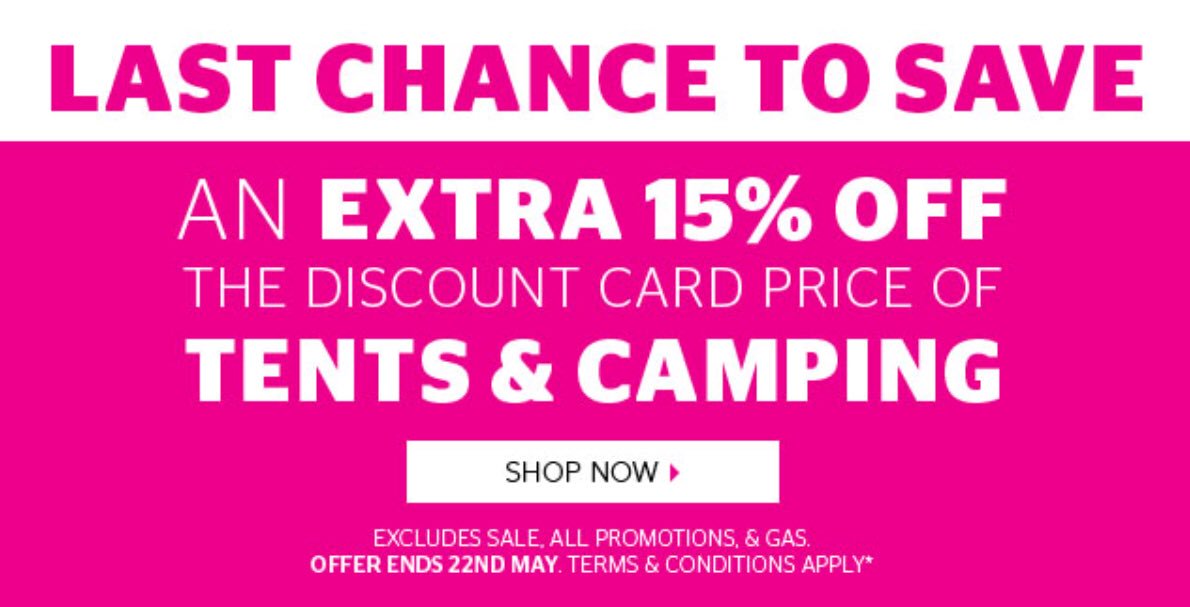 Only 2 days left to take advantage of an extra 15% off tents and camping. Don’t miss out!