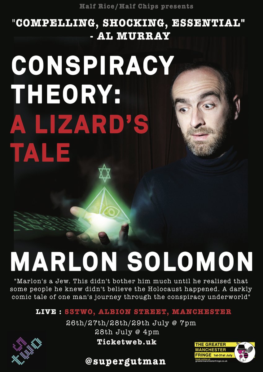 GMFringe's tweet photo. Conspiracy Theory: A Lizard's Tale @supergutman 26-29 July @53two new, improved and updated version of the highly acclaimed show that premiered at last year's Greater Manchester Fringe. #jewish from #Holocaustdenial to #shapeshiftinglizards #comedy Tickets https://t.co/SY5PIdblO0 https://t.co/WzUqdk7lCR