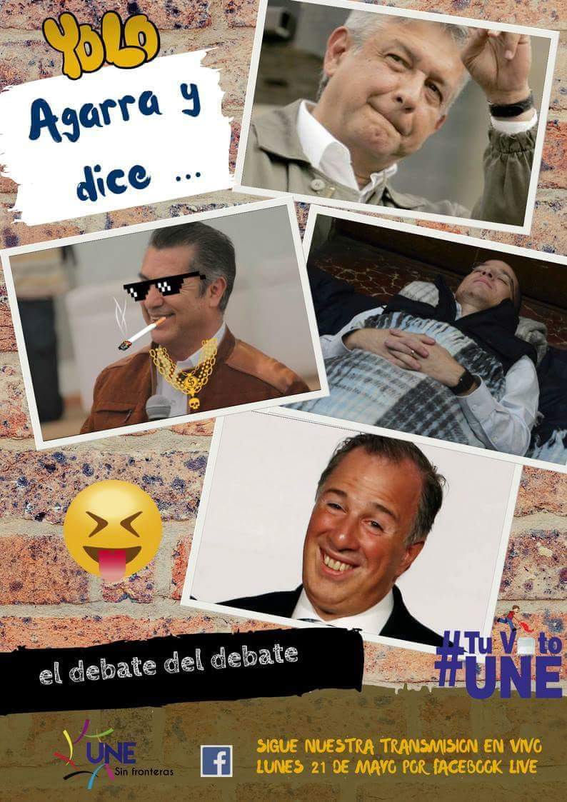 UneSinFronteras's tweet photo. ¡Buenos días amigos! 🙆 los invitamos a ver 👀 nuestra primera transmisión de #Agarraydice..."🤘👅 el debate del debate presidencial. ¡No se lo pierdan! Mañana por Facebook live.✌📺
#TuVotoUne
#QueAgarraYQueMeDice
#QueAgarraYQueLeDigo https://t.co/fhR93ZPq3j