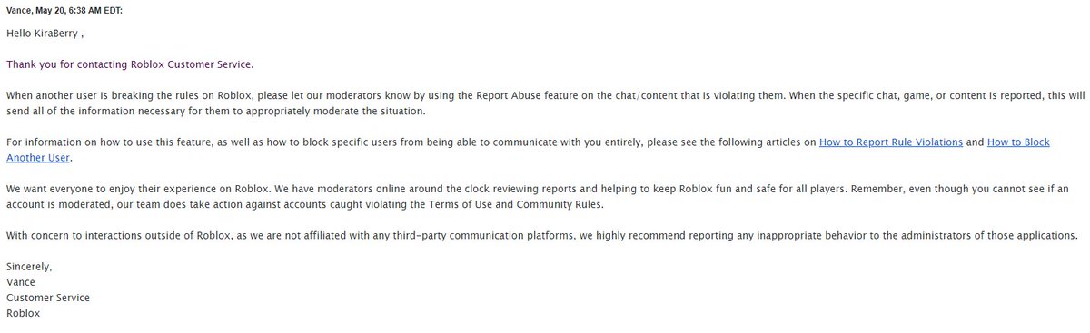 Kiraberry On Twitter I Emailed Roblox With A Serious Issue About A Player Threatening To Rape Someone And They Give Me An Automated Response To Use A Report Abuse Feature And To - rule 12 roblox