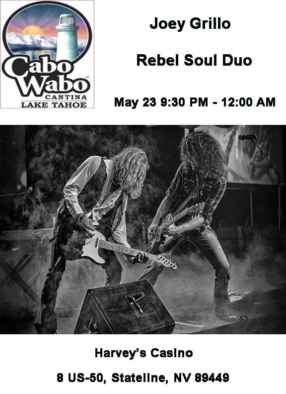 See you Wednesday one block from heaven South Lake Tahoe at Cabo Wabo with @JoeyGRocks Joey Grillo and Steve Burchell @RebelSoulRocks #REBELSOUL #CaboWabo #SouthLakeTahoe #LakeTahoe #California #Nevada #Heavenlyvillage #Stateline #Harveyscasino #entertainment #music