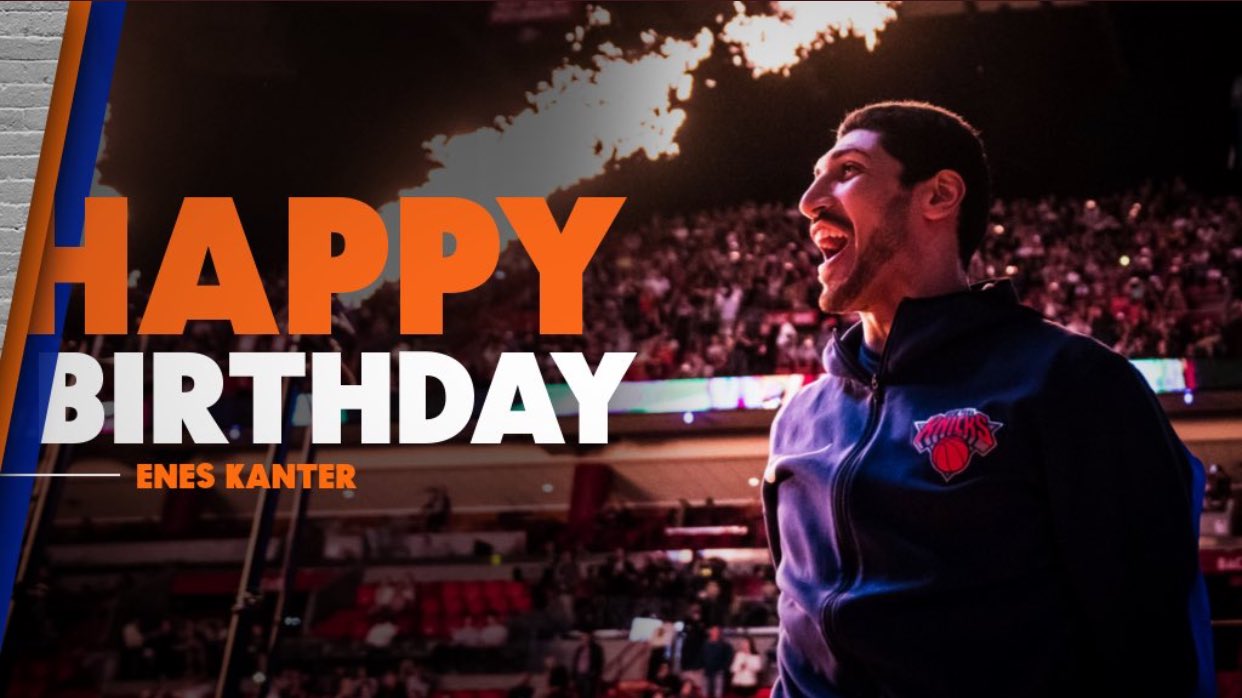 Happy Birthday to Enes Kanter! 