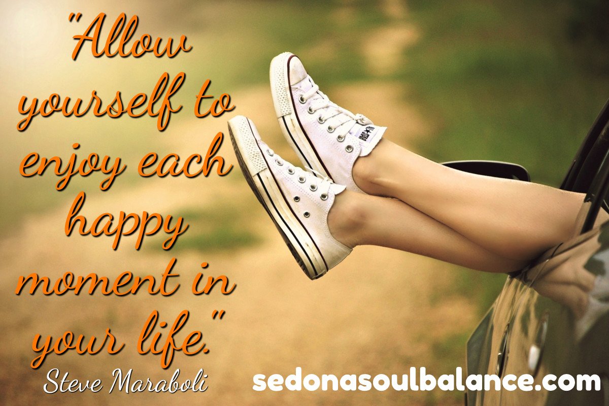 Allow yourself to enjoy yourself.