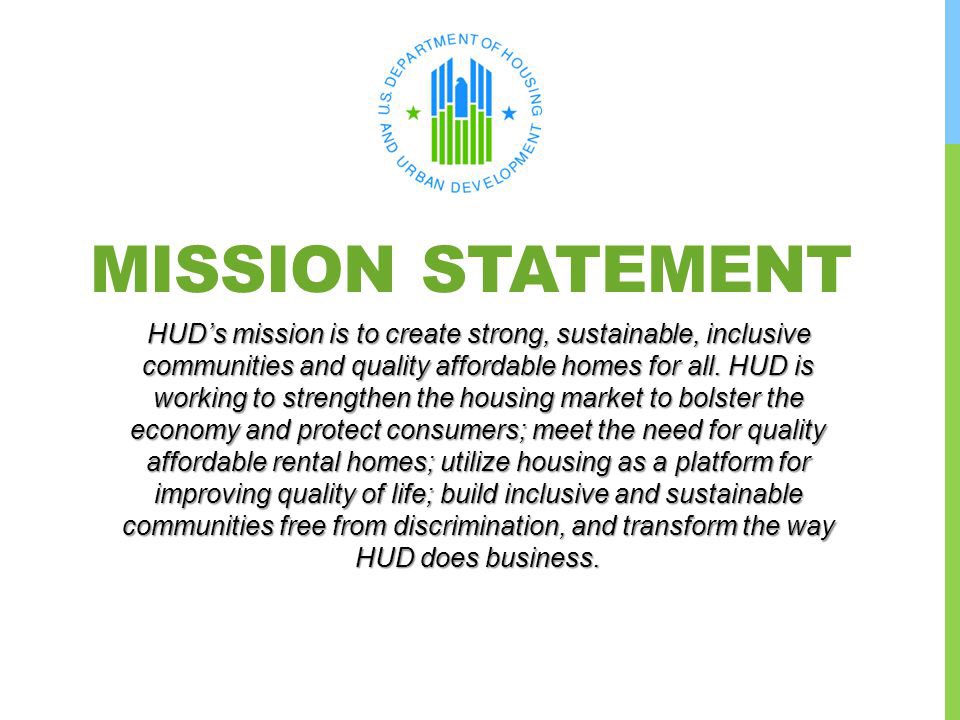 HUD was originally tasked with providing “a decent home and a suitable living environment for every American family.” As its current mission statement outlines:  #DemHistory  #ForAll  #WhyIVoteDemocrat