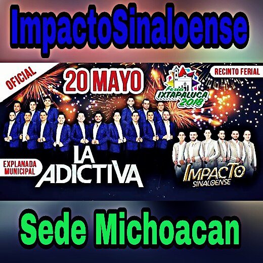 ImpactosedeMich's tweet photo. Hoy 20 de mayo llega a la Feria de  Ixtapaluca @impactooficial cantando todos sus éxitos y lo más reciente ya me ven y vive una noche impactante. @ImpactosedeMich @impactocoordina @anvalmusic https://t.co/uLTfrfZarb