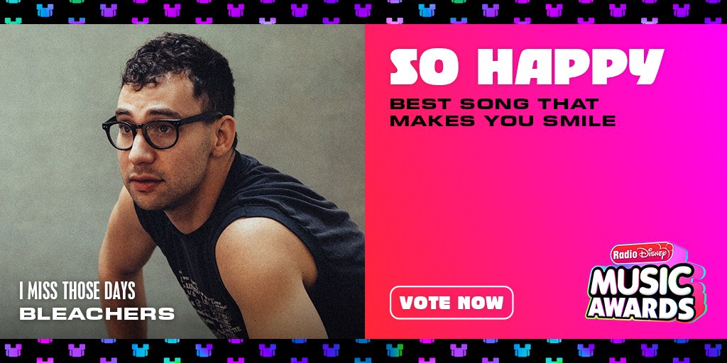 radiodisney's tweet photo. RT to vote for #Bleachers “I Miss Those Days” for #SoHappy! @radiodisney #RDMA @bleachersmusic https://t.co/SiqK7rFIv7