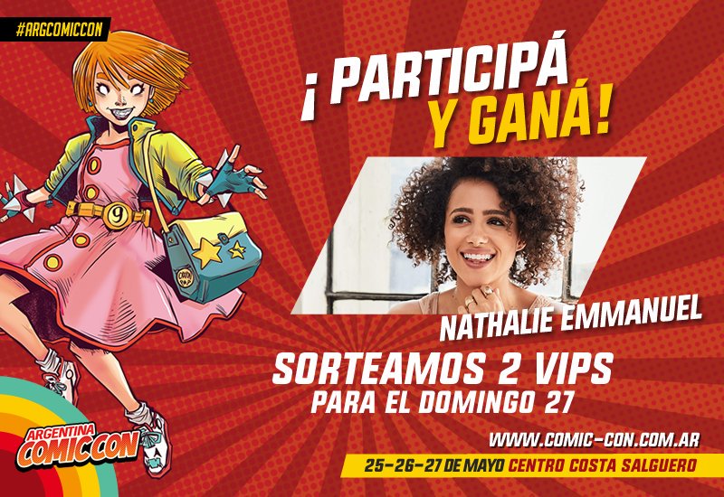 [SORTEO VIP Nathalie Emmanuel] ¡Hacé RT y ganá! Sorteamos 2 tickets VIPs para el domingo 27/5 para Nathalie Emmanuel en #ArgComicCon. Hacé RT de esta publicación y ya estás participando. ¡El Lunes 21/5 anunciamos a los ganadores! Podés participar también en nuestro FB e IG
