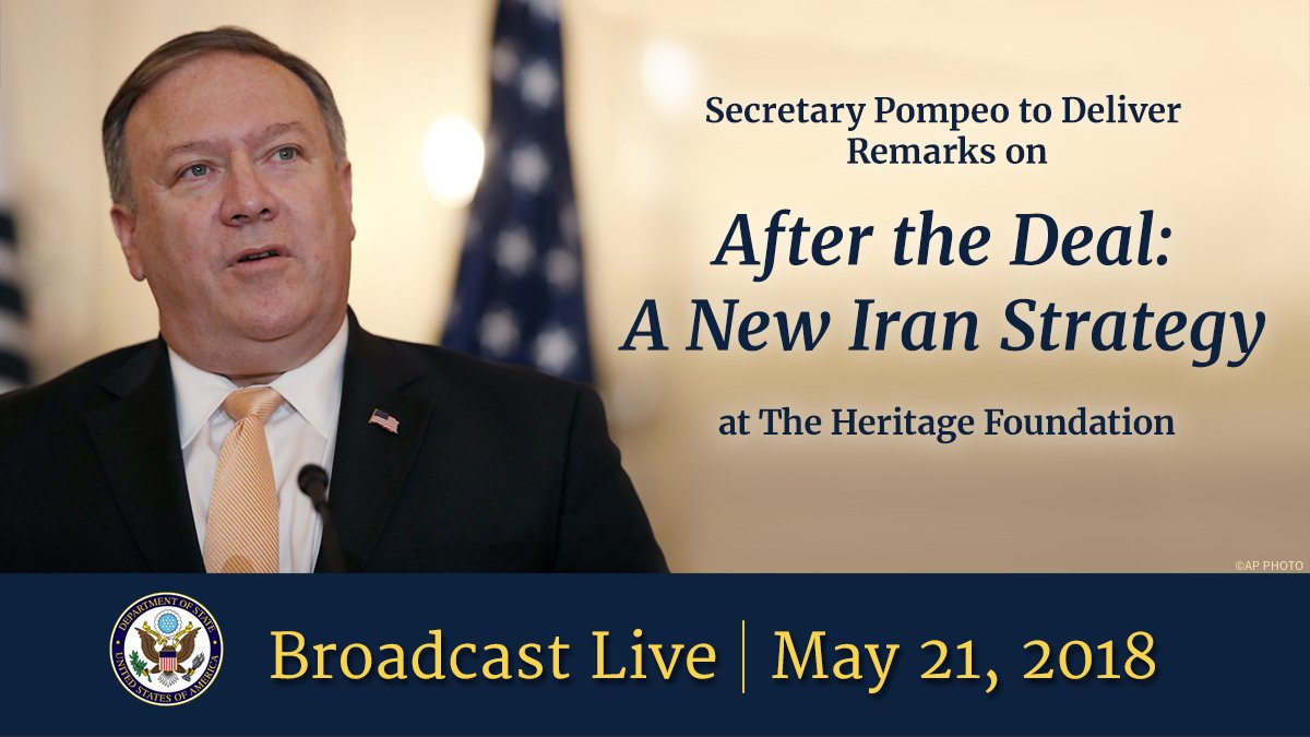 Graphic announcing Secretary Pompeo's remarks at the Heritage Foundation on a new Iran strategy broadcast live on May 21, 2018.