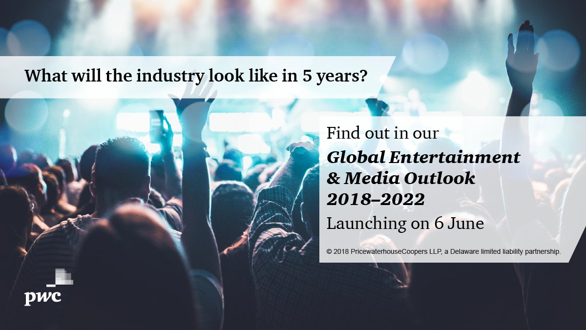 Pwc On Twitter Save The Date Our Global Entertainment Media Outlook 2018 2022 Will Launch On 6 June With All The Latest Trends Https T Co Nqzntra5o2 Pwcoutlook Https T Co Tquk4o1w19 Pwc 2022 Trends