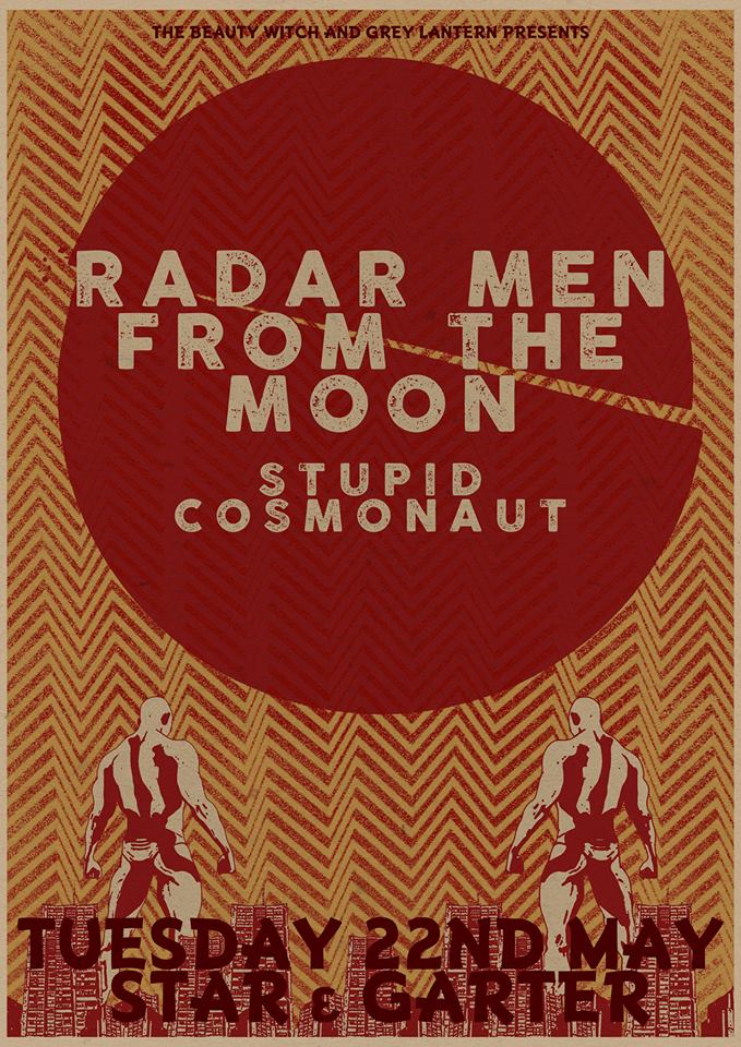 Tomorrow!
<a href="/RadarmenftMoon/">RadarmenfromtheMoon</a> play <a href="/Star_GarterManc/">The Star and Garter</a> with <a href="/stupidcosmonaut/">Stupid Cosmonaut</a>. 
Tickets will be available on the door.