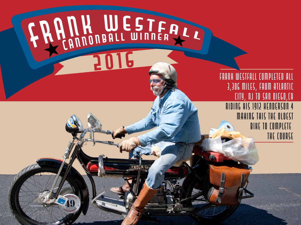 The 2016 Cannonball Winner, Frank Westfall, currently has his 1912 Henderson 4 Cylinder on display at Wheels Through Time Museum!  It was the oldest motorcycle to complete the course! wheelsthroughtime.com