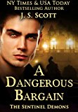 ★ #FREE #KINDLE #EBOOK A Dangerous Bargain (The Sentinel Demons Book 1) - The first book In The Sentinel Demon Series, a paranormal romance by NY Times and USA Today bestselling author J.S. Scott. 27 year old Kat Larson is haunted by demons.... askdavid.com/free-ebooks?as…