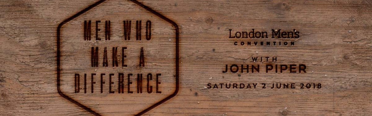 On Saturday 2nd June join <a href="/JohnPiper/">John Piper</a> and Roo Standring as we thinking about what is means to be men who make a difference. Tickets for the early session are running low now.