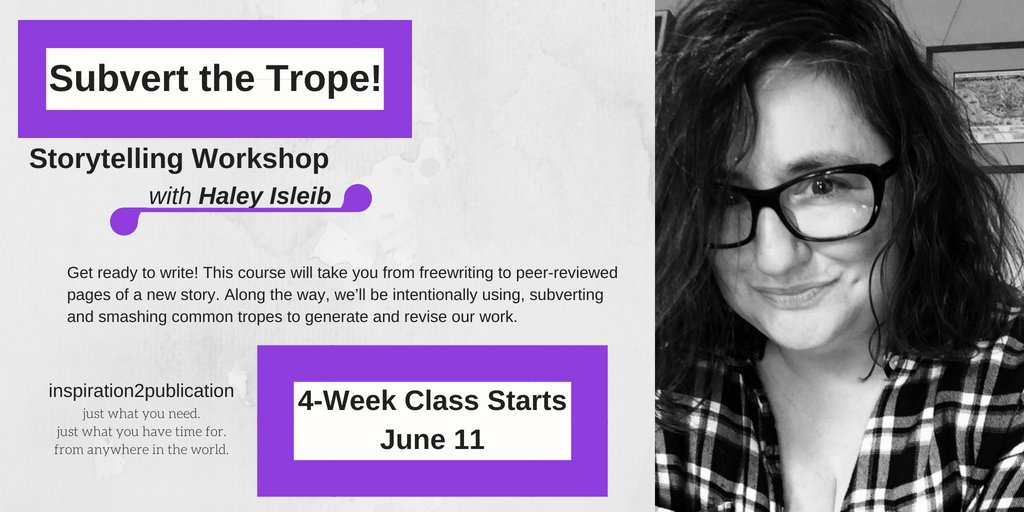 In2Pub's tweet photo. Subvert the Trope is an online storytelling workshop that will take you from freewriting to peer-reviewed pages of a new story. You'll be using, subverting and smashing common tropes to generate and revise your work. Starts June 11. #amwriting https://t.co/L5gunPmTWg https://t.co/0ORKtW87Yz