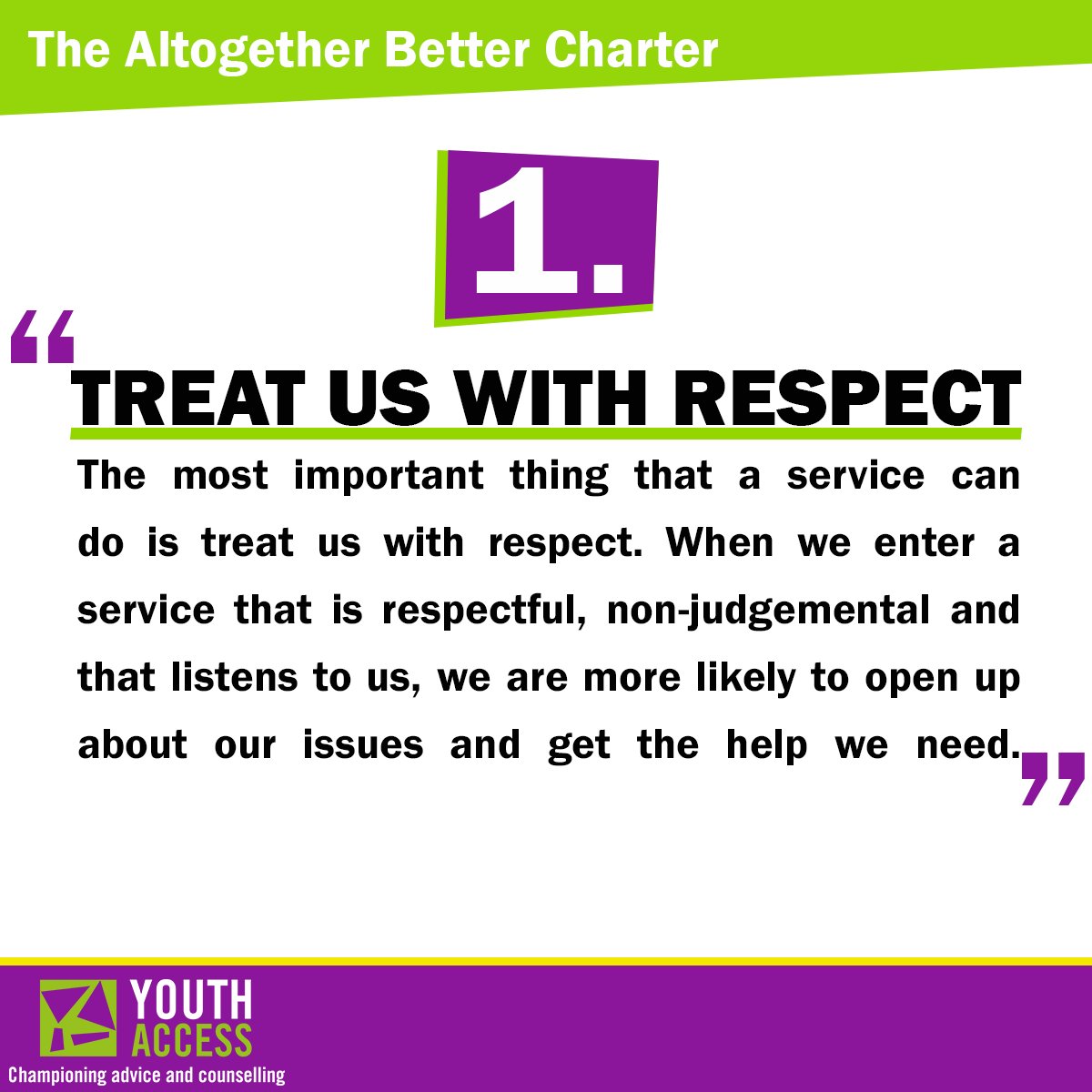 1. Treat us with respect

It takes a lot for #youngpeople to visit a service in the first place-let's make sure we treat them with respect when they do; treating every YP as an individual person, not a problem.

Read the full charter @ bit.ly/2IDrXsL