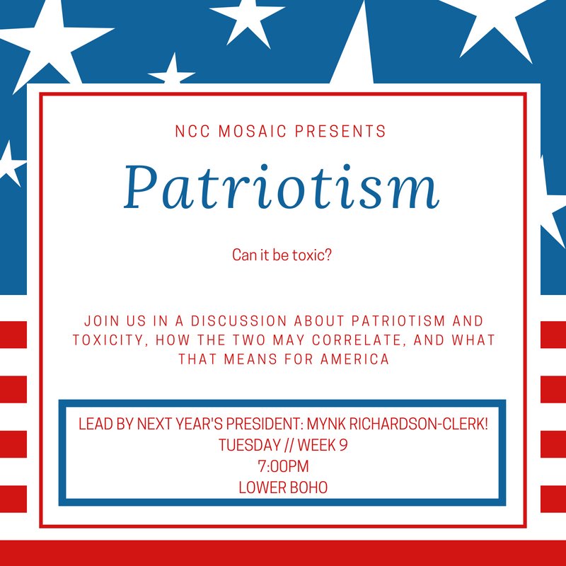 NCC_Mosaic's tweet photo. Hi everyone! 
This week, we will be talking about patriotism and toxicity, how they correlate, and what this means for us. We are so excited to have next year's president, Mynk Richardson-Clerk leading this meeting!
Our meeting this week will be TUESDAY at 7:00PM in LOWER BOHO. https://t.co/kpDdl8VkNh