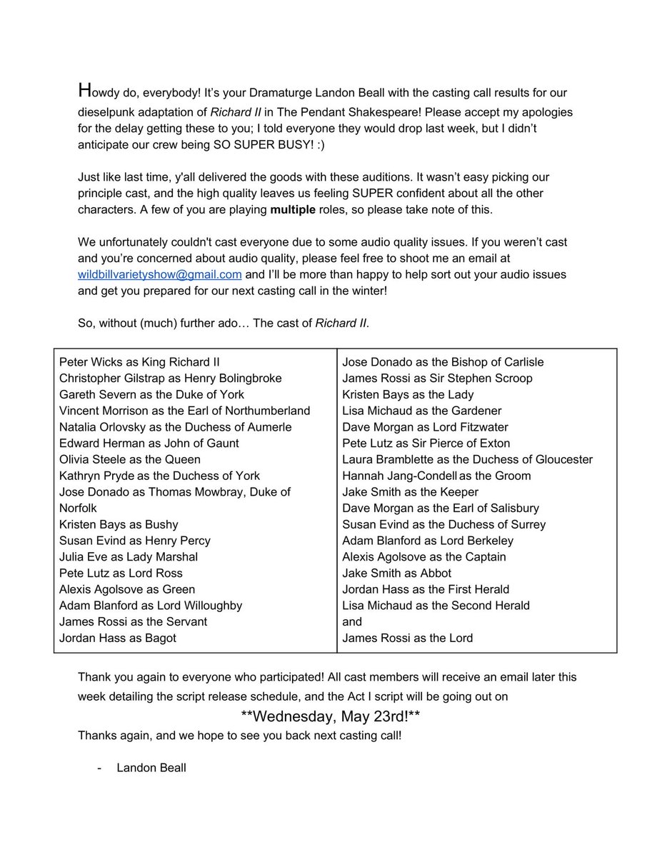 Thank you, my indomitable knaves, for your patience on the casting results! Well, at last... here they are. The casting call results for Richard II!!! Thank you to everyone who auditioned!

The Act I script release drops THIS WEDNESDAY! 😄💯🎙