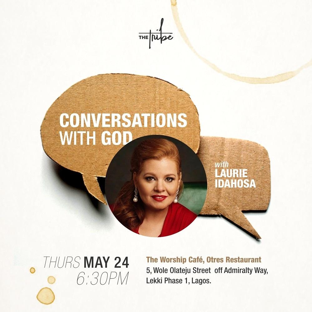 thetribenation_'s tweet image. Join us this Thursday 24th May for "Conversations with God" as  @idahosalaurie shares some insights from her new book #LauriePrays, a book highlighting Her Personal prayers &amp;amp; intimiate inspirational notes from God | 6:30 PM | Otres Restaurant,off Admiralty way, Lekki Phase 1