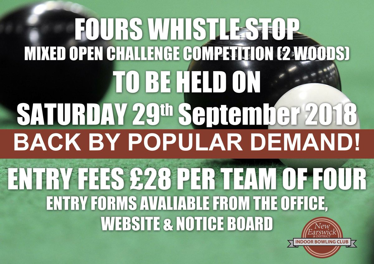 NewEarswick's tweet photo. Whistle Stop Event, to be held on Saturday 29th September 2018.

FOURS WHISTLE STOP - MIXED OPEN CHALLENGE COMPETITION (2 WOODS)

5 GAMES OF 40 MINUTES FIRST MATCHES AT 10AM ENTRY FEES £28 PER TEAM OF FOUR

1st Prize £200
2nd Prize £100
3rd Prize £50 #bowls #indoorbowls #events https://t.co/mUr2P5riO1