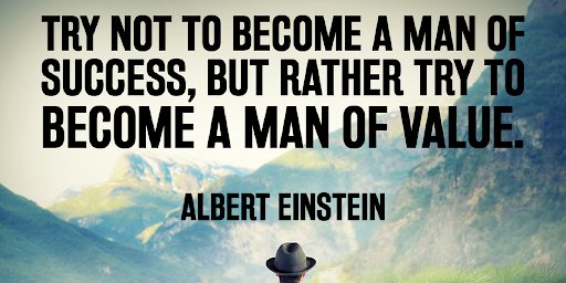 TheZigZiglar's tweet photo. Try not to become a man of success, but rather try to become a man of value. Albert Einstein #ManOfValue #ExhibitCharacter #Ziglar https://t.co/zkgAgB6d2L