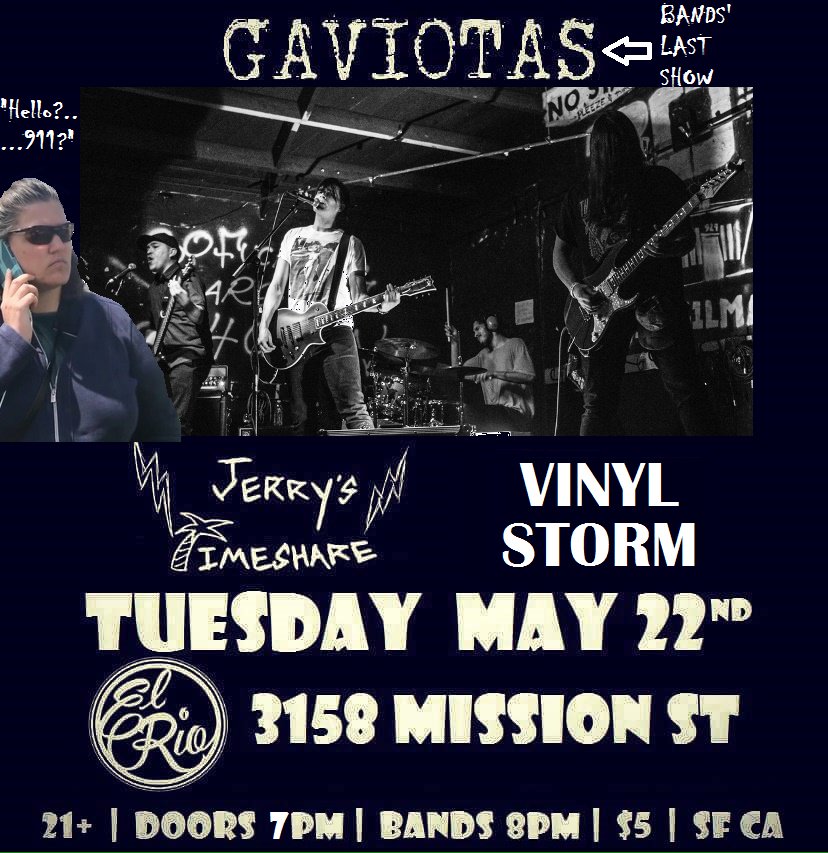 GAVIOTAS' LAST SHOW Tuesday night at <a href="/elriosf/">El Rio</a> w/ <a href="/jerrystimeshare/">Jerry's Timeshare</a> + <a href="/Vinyl_Storm/">Vinyl Storm</a> #LastTWEET