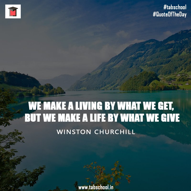 tabschoolindia's tweet photo. We make a #Living by what we #Get, but we make a #Life by what we #Give - #WinstonChurchill
#MondayMotivation #Mondayblues #Quotes #MotivationQuotes #Inspiration #Picoftheday #Success #Successfullife #Motivation #Entrepreneurship #Followme #Tabschool https://t.co/Zi4zds4sAM