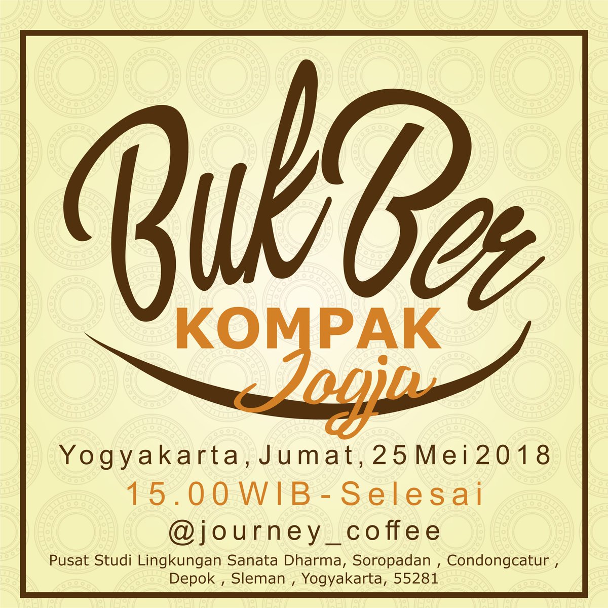 Buka Bersama KOMPAK 2018 JOGJA
Hari/Tgl: Jumat, 25 Mei 2018​
​Waktu : 15:00 WIB - Selesai​
Tempat : Journey Coffee  - Pusat Studi Lapangan Sanata Darma
HTM 20K Bisa transfer
Norek: 3568-01-031698-53-0 (BRI)
Nama: Gita Ferpari
#kompakjpryk #kompakjepara #bukberkompakjogja2018
