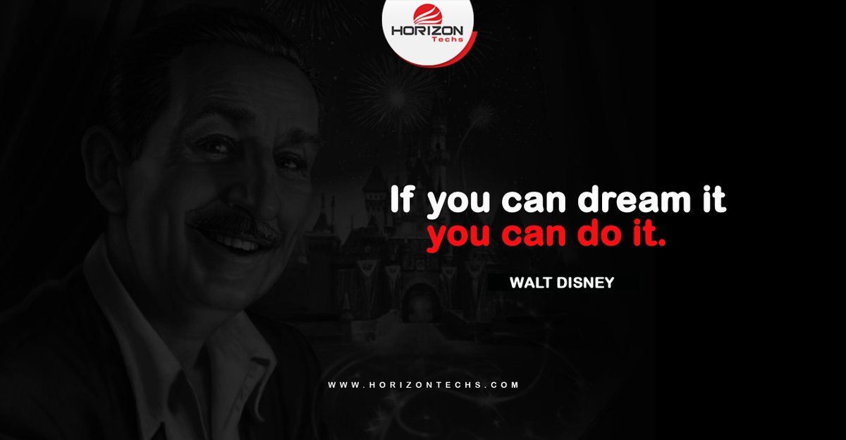 HorizonTechs_'s tweet photo. “ If you can dream it, you can do it.” Walt Disney
#Horizontechs #quotes #WaltDisney https://t.co/qhNvAFNXKb