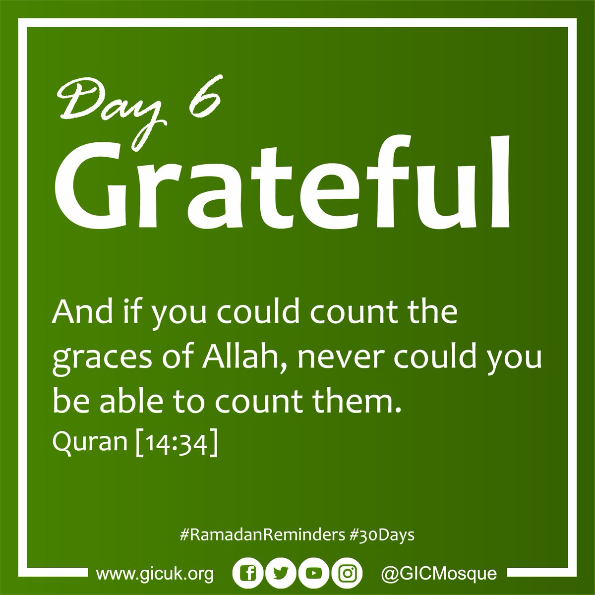 GICMosque's tweet photo. Day 6. Grateful
And if you could count the graces of Allah, never could you be able to count them.
Quran [14:34]

#RamadanReminders #30days #Islam #BuildGIC #Ramadan #Dua #Fasting #Salah #Blessings #Grateful https://t.co/MqZ2uofE2D