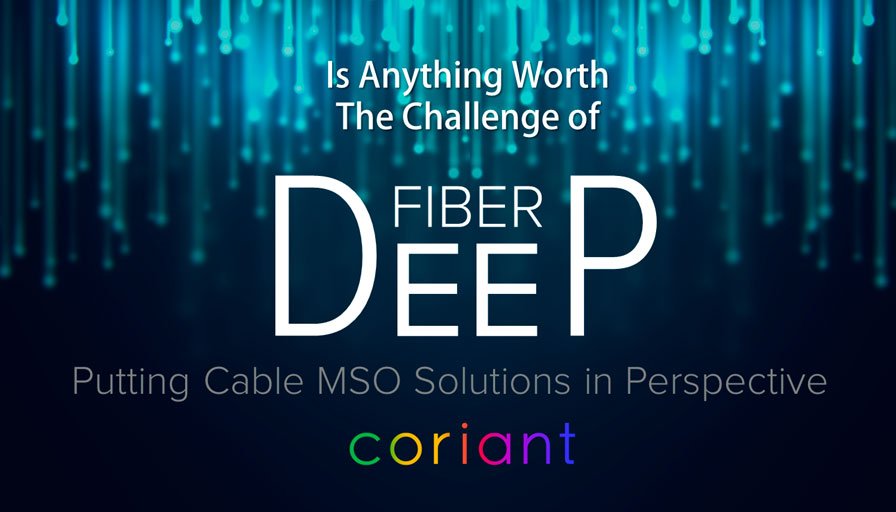 Coriant's tweet image. In case you missed it - @Coriant’s Paul Momtahan and Russ Fordyce put Fiber Deep in perspective as #CableMSO networks prepare for a new generation of services. Read the blog post bit.ly/2Hdtipa