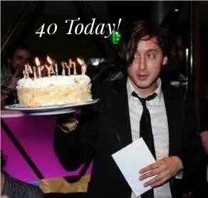 It s a huge happy 40th birthday to a certain Mr Have a superb day! 