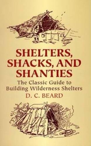Shelters, Shacks, and Shanties: The Classic Guide to Building Wilderness Shelters thesurvivalblog.site/product/shelte…