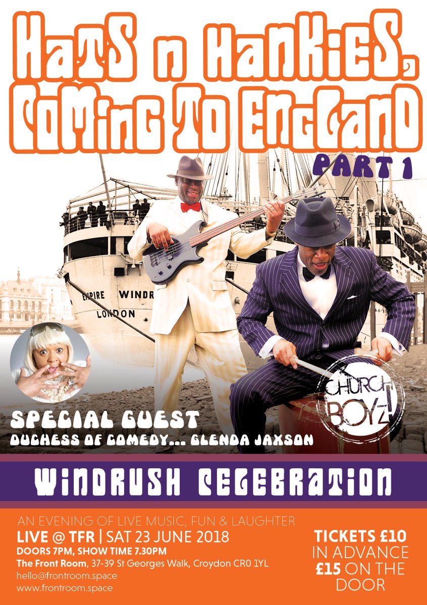 Friends..70 YEARS OLD..lets celebrate the WINDRUSH GENERATION.... in the FRONT ROOM...with CHURCHBOYZ! and special Guest GLENDA JAXSON Sat 23 June 2018, 7.30pm....