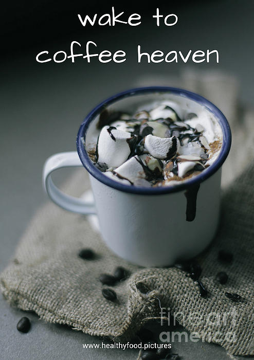ShellharbourG's tweet image. New artwork for sale! - &quot;Wake to Coffee Heaven&quot; - fineartamerica.com/featured/wake-… @fineartamerica