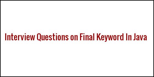 javatutorial95's tweet image. #Interview Questions on #Final Keyword in Java.
javatutorial95.blogspot.com/2017/08/java-f…
