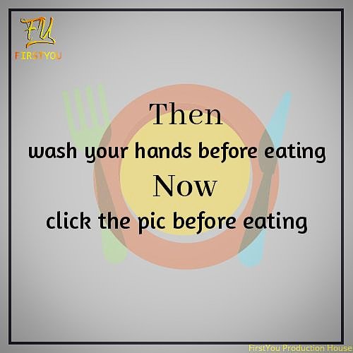 firstyou4's tweet photo. Then
Wash your hands before eating
Now
Click the pic before eating
#afternoon #foodie #selfie #handwash #firstyou #stayhealthy #stayfoodie https://t.co/Ep3YCBgyrm