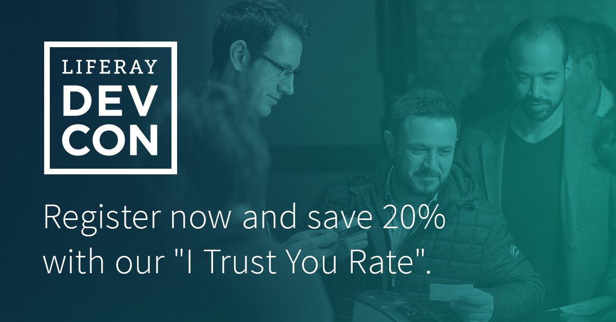 Liferay's tweet photo. Register for DEVCON before June 8th to qualify for the “I trust you rate.” Purchase your #LRDEVCON ticket today! https://t.co/773M0uVA69 https://t.co/P7ro1aHxvN