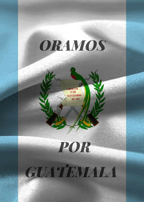 #FuerzaGuatemala #PrayForGuatemala #GuatemalaEstaUnida #Diostienecontrol