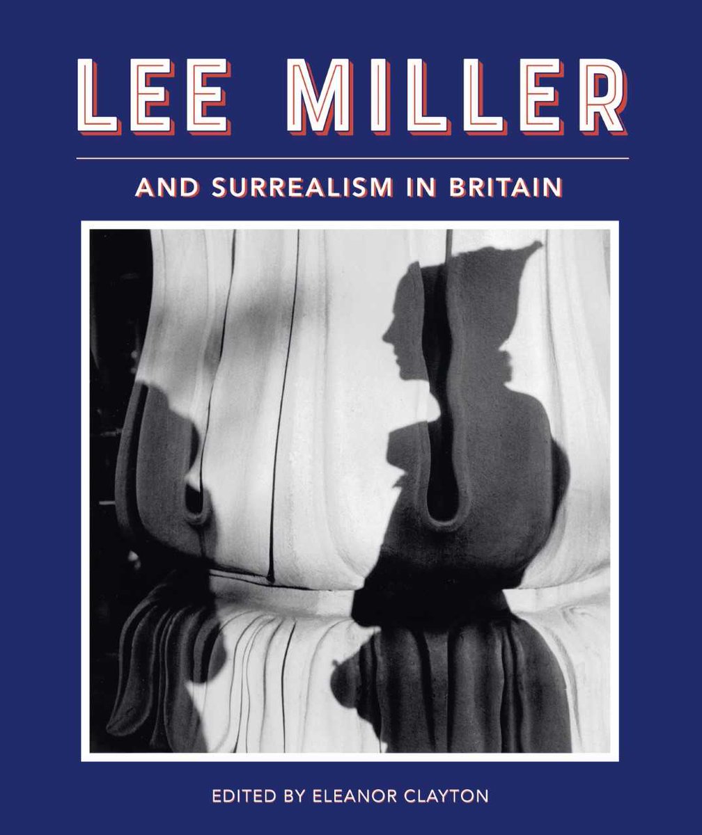 HepworthGallery's tweet photo. Published to accompany our major exhibition Lee Miller and Surrealism in Britain and edited by @HepworthGallery curator @EleanorClaytone, this important book tells the story of an exciting cultural moment. Pre-order at https://t.co/PtJ0D9pju4 #LeeMiller https://t.co/87c73KU1Xj
