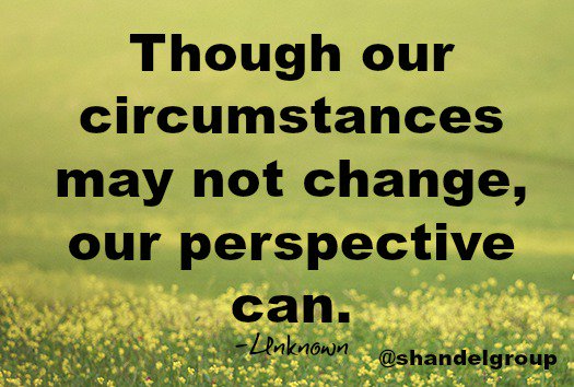 ShandelGroup's tweet photo. As you start the week, challenge your circumstances by changing your perspective!  #mondaymotivation #leadershipinspiration https://t.co/fB1foUmMuu