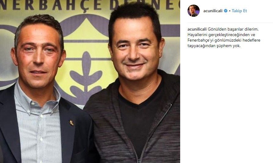 Acun Ilıcalı: "Gönülden başarılar dilerim. Hayallerini gerçekleştireceğinden ve Fenerbahçe’yi gönlümüzdeki hedeflere taşıyacağından şüphem yok."