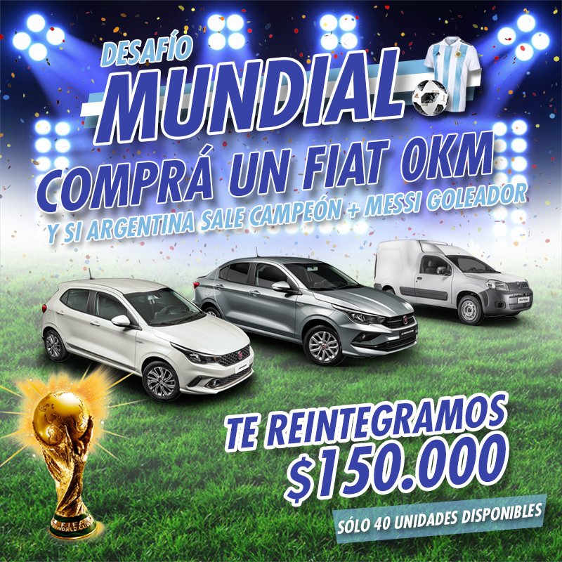 FiatGiama's tweet photo. Sumate al #DesafíoMUNDIAL
Comprá un Fiat 0km | Si Argentina sale campeón + Messi goleador => Te reintegramos $150.000.- #VamosArgentina #VamosGIAMA 🏆⚽🇦🇷️
---
¡No te pierdas esta increíble promo! 
*ver bases y condiciones en https://t.co/xpfoicE7GA https://t.co/d5CRA8Lpz6