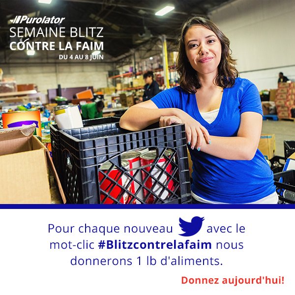 PurolatorInc's tweet photo. C’est la semaine Blitz contre la faim! Utilisez ou republiez le mot-clic #Blitzcontrelafaim et nous donnerons 1 lb d’aliments aux banques alimentaires canadiennes. https://t.co/nOpY0eQXmr