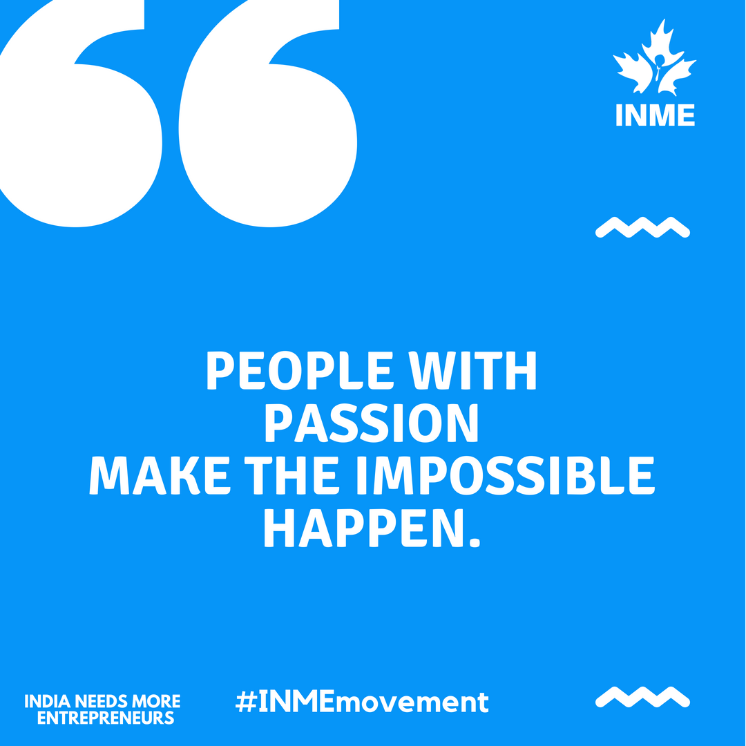 INMEmovement's tweet photo. People With Passion, Make the Impossible Happen.
#INME #INMEmovement #Entrepreneur #EntrepreneurIndia #Motivation #Startups #StartupIndia https://t.co/um63LLarNV