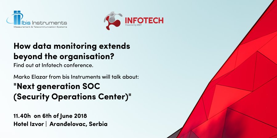 How data monitoring extends beyond the organisation, find out at Infotech conference. Marko Elazar from Ibis Instruments will talk about: "Next generation SOC (Security Operations Center)" at 11:40 in hotel Izvor, Aranđelovac. #Security #IBMSecurity