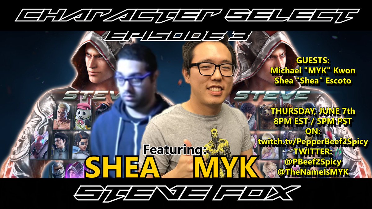 PBeef2Spicy's tweet image. The Tekken character analysis podcast: #CHARACTERSELECT RETURNS, THIS THURSDAY JUNE 7th. WITHEP 3. FEATURING STEVE FOX! /w special guests @TheNameisMYK AND Shea! twitch.tv/pepperbeef2spi… at 5PM PST 8PM EST. @TekkenGamercom @Flying_Wonkey @AvoidThePuddle @t7chicken #tekken @reepal